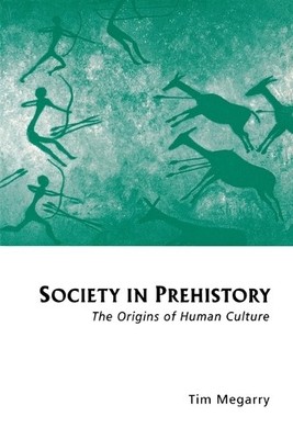 Tim Megarry Society in Prehistory (Paperback)
