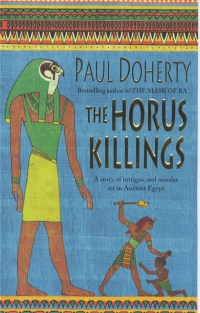 The Horus Killings (Amerotke Mysteries, Book 2) by Paul Doherty (Paperback Book)