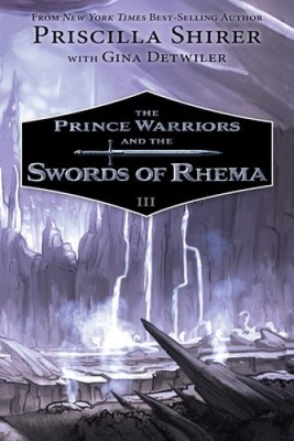 Die Prinzenkrieger und die Schwerter des Rhema, von Priscilla C. Shirer [Taschenbuch]