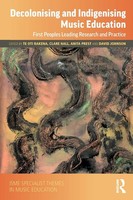 Te Oti Rakena (U. A.) | Decolonising And Indigenising Music Education | Buch