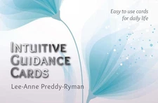 Intuitive Guidance Cards: Easy to use cards for daily life by Lee-Anne Preddy-Ry