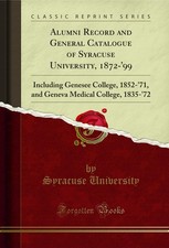 Alumni Record and General Catalogue of Syracuse University, 1872-'99