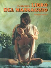 IL GRANDE LIBRO DEL MASSAGGIO SONATO ROSANNA DEMETRA 1992 LA CASA VERDE BROSSURA