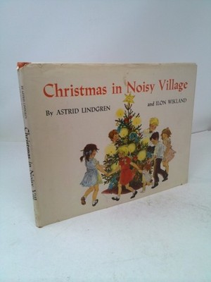 Christmas in Noisy Village by Astrid Lindgren; Ilon Wikland