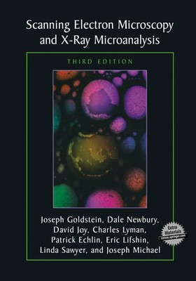 Joseph Go*dstein (u. a.) | Scanning Electron Microscopy and X-Ray Microanalysis