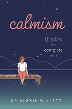 Image of calmism : 8 habits for complete rest