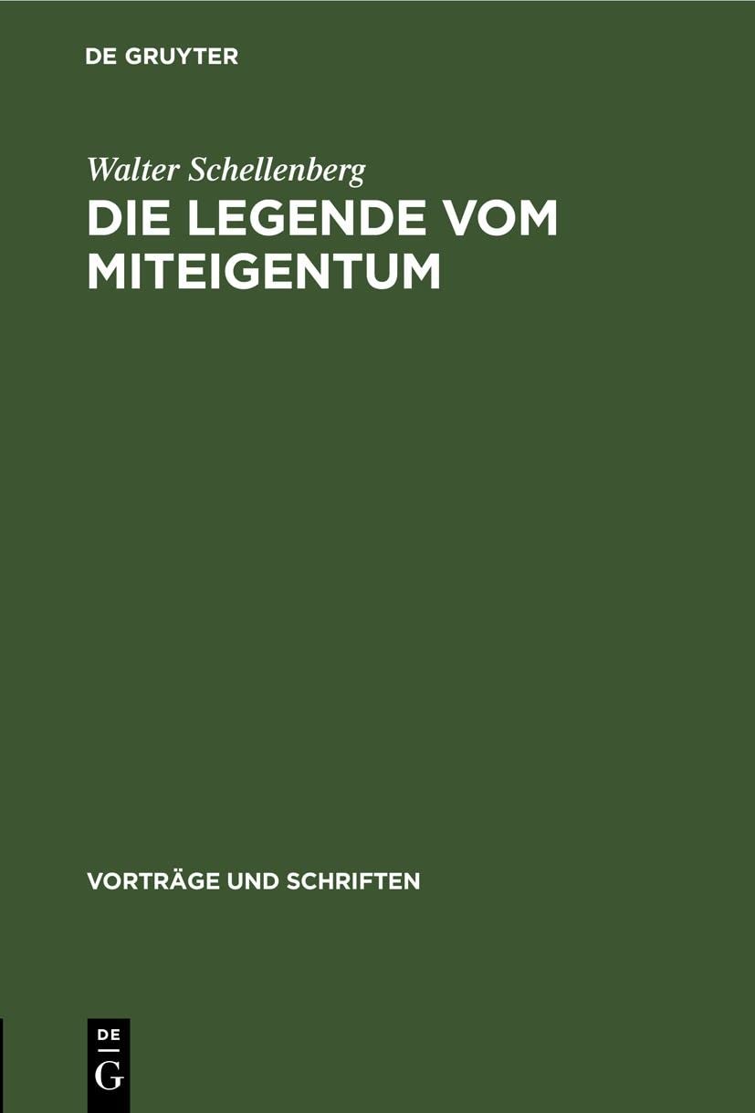 Walter Schellenberg Die Legende Vom Miteigentum (Hardback)