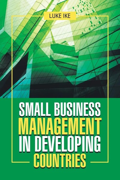 Luke Ike | Small Business Management In Developing Countries | Taschenbuch-image