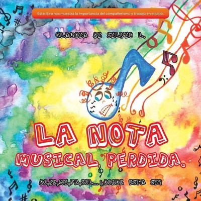 La nota musical perdida.: Do, Re, Mi, Fa, Sol...?donde esta SI? by Claudia Di Si