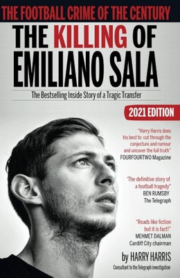 The Killing of Emiliano Sala (Ausgabe 2021): The Bestseller Inside Story of a T