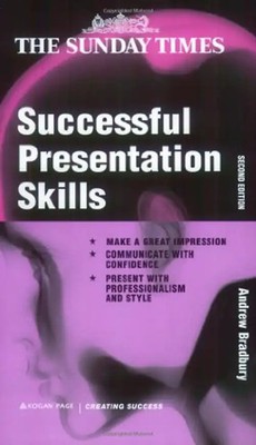 Successful Presentation Skills (Creating Success Series) - Andrew W. Bradbury
