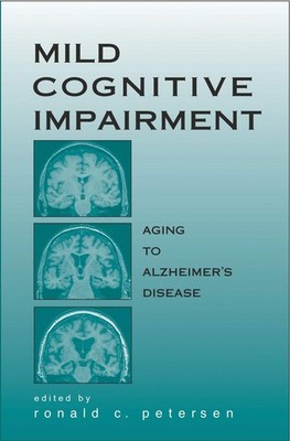 Mild Cognitive Impairment: Aging to Alzheimer's Disease