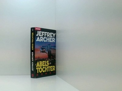 Abels Tochter: Roman (Goldmann Allgemeine Reihe) Roman Archer, Jeffrey: