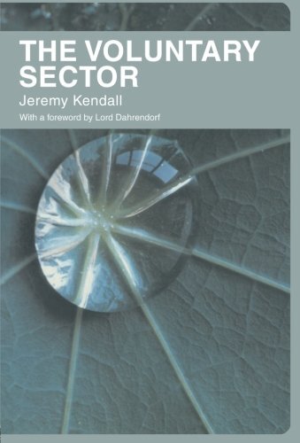 The Voluntary Sector: Comparative Perspectives in the UK By Jeremy Kendall