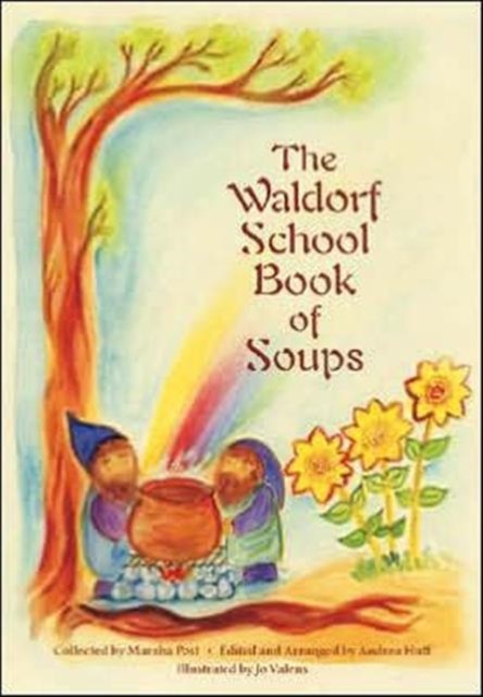 The Waldorf Book of Soups by Andrea Huff (Paperback Book)