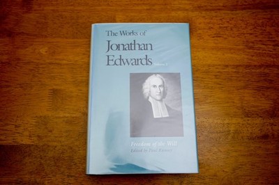 The Works of Jonathan Edwards Vol. 1: Freedom of the Will ed. Paul Ramsey (Yale)