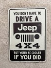 Jeep Metal Sign Wall Decor 7"x10" -You Don't Have to, You'd Be Cooler If You Did — photo 1