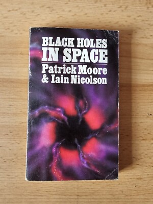 Black Holes In Space by Patrick Moore & Iain Nicolson ( 1974) (C,3)