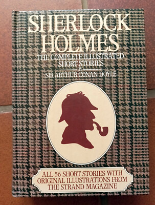 Sir Arthur Conan Doyle - Sherlock Holmes The complete Illustrated Short Stories