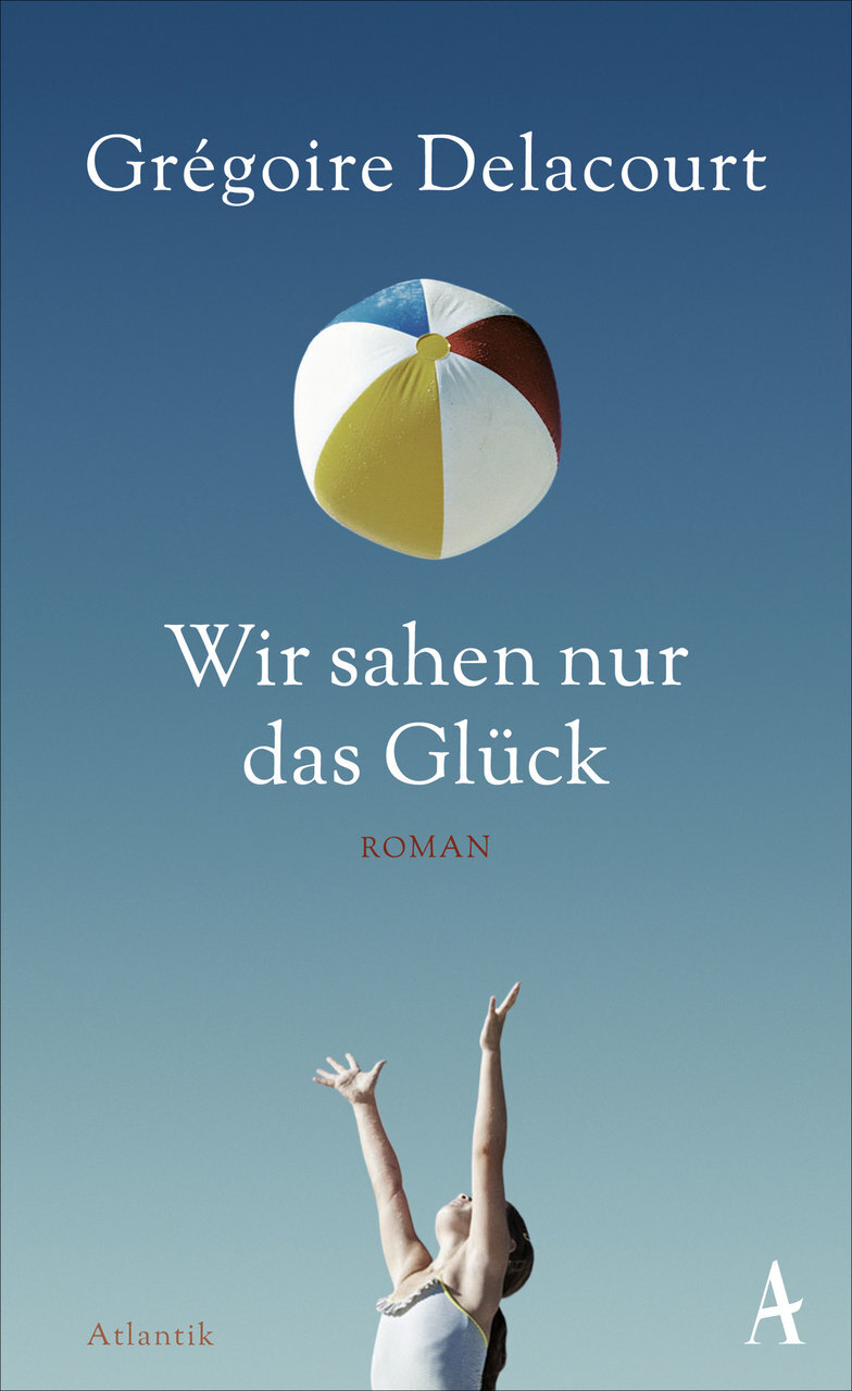 Thumbnail - Grégoire Delacourt / Wir Sahen Nur Das Glück9783455600216