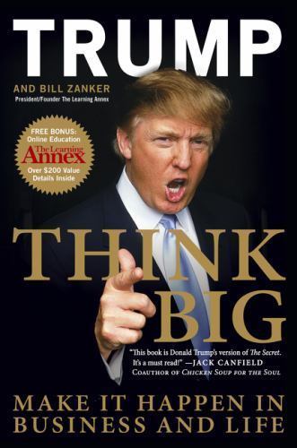 Think Big: Make It Happen in Business - Donald J Trump, 9780061547843, paperback