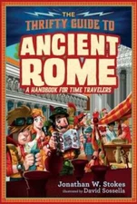 The Thrifty Guide to Ancient Rome by Jonathan W Stokes: Used
