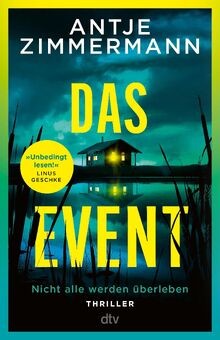 Das Event: Thriller | »Nehmen Sie Antje Zimmermanns... | Buch | Zustand sehr gut