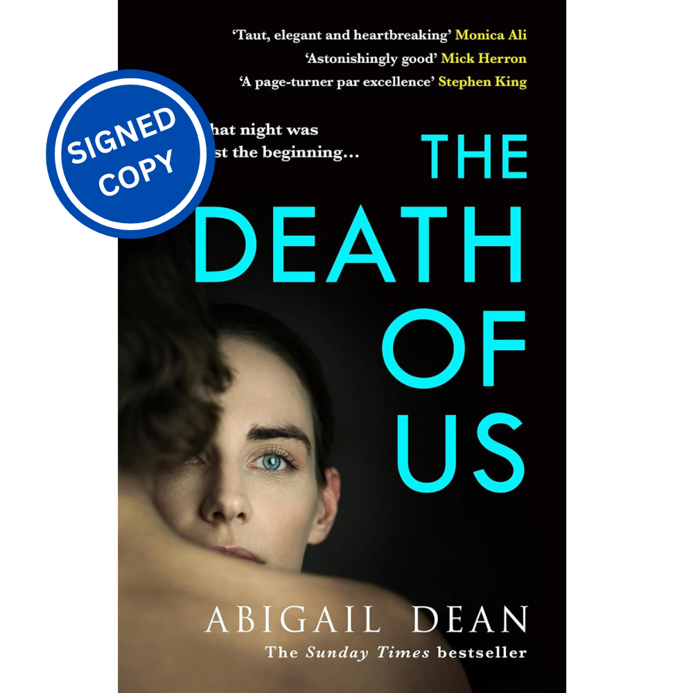 Signed Book - The Death of Us by Abigail Dean First Edition 1st Print