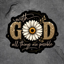 Christian Sticker Vinyl Decal With God All Things Are Possible Faith Scripture