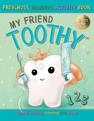Laviolette - My Friend Toothy - Preschool Numbers Activity Book  Serie - E555z
