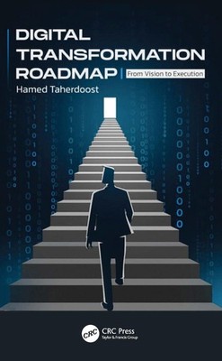 Digital Transformation Roadmap: From Vision to Execution by Hamed Taherdoost Har