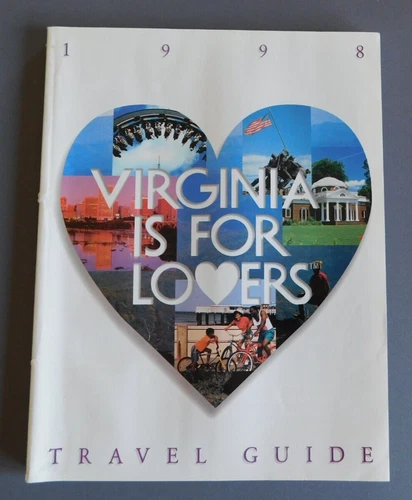 Virginia is For Lovers: 1998 Travel Guide - Driving tour, Events, Wineries