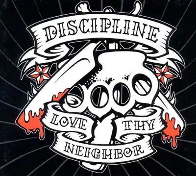 Discipline - Love Thy Neighbour