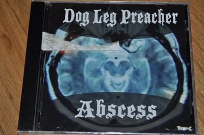 DOG LEG PREACHER Abscess CD 2009 southern HARD ROCK INDIE zz top BRAND NEW