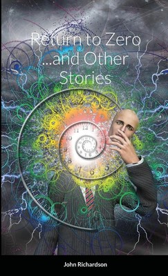 Return to Zero and Other Stories John Richardson Taschenbuch Englisch 2013