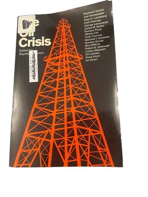 The Oil Crisis Raymond Vernon 1976 First Edition Economics Norton