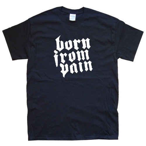 BORN FROM PAIN Nueva CAMISETA Tallas S M L XL XXL Colores Negra, Blanca - Imagen 2 de 3