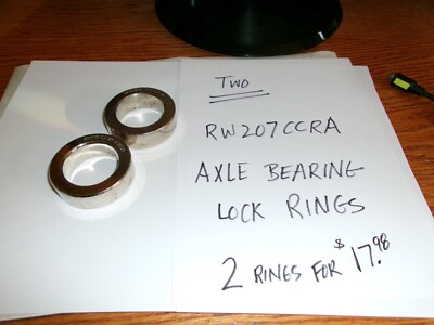 2 (TWO) RW207CCRA AXLE BEARING LOCK RINGS = $17.98 = $8.99 EACH = FREE SHIPPING