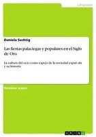 Daniela Sechtig | Las Fiestas Palaciegas Y Populares En El Siglo De Oro | Buch