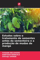 Estudos Sobre O Tratamento De Sementes Antes Da Sementeira E A ProduçãO De...