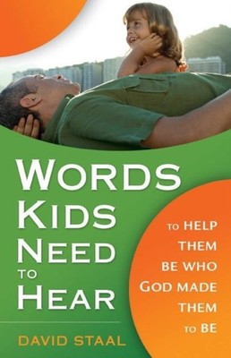 Words Kids Need to Hear David Staal Paperback Zondervan Christian