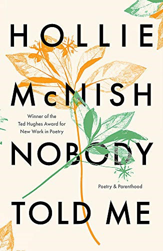Nobody Told Me: Poetry and Parenthood - McNish, Hollie