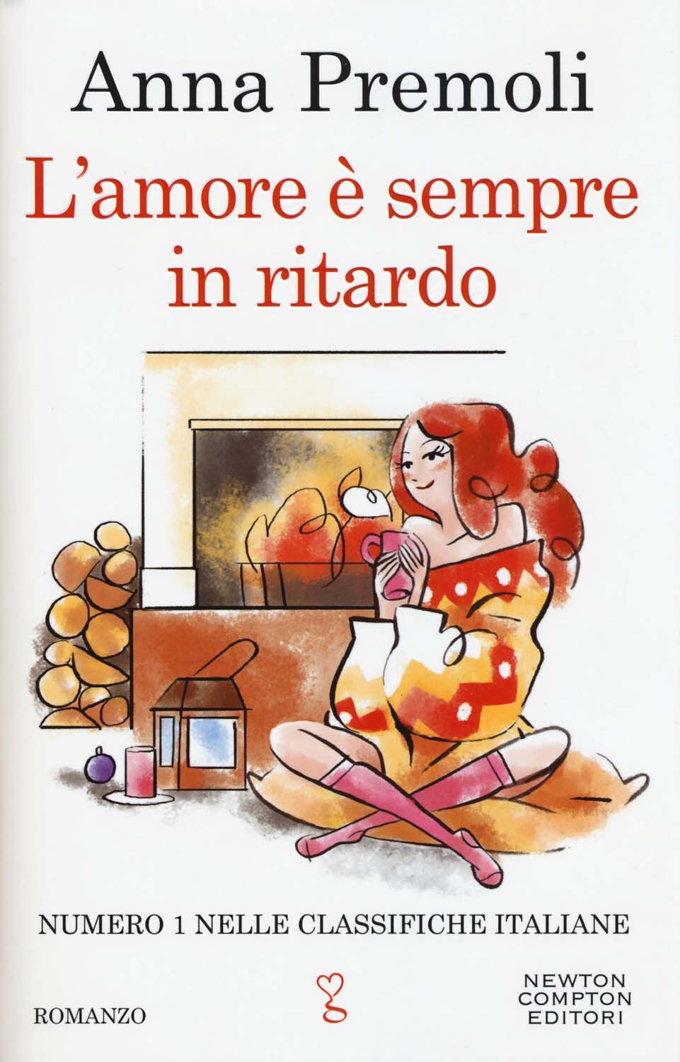 Libri Anna Premoli - L' Amore E Sempre In Ritardo