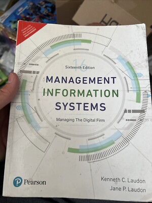 Management Information Systems Sixteenth Edition, by Kenneth C. Laudon