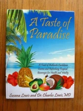 A Taste Of Paradise by Lewis - Caribbean Cuisine, healthy Tropical Beverages