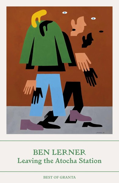 Leaving The Atocha Station Best Of Granta Ben Lerner Taschenbuch Best Of Granta-image