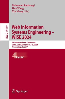 Web Information Systems Engineering - WISE 2024 | Mahmoud Barhamgi (u. a.)