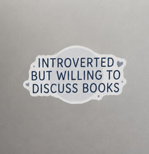 Book Lover Sticker Introverted But Willing To Discuss Books Reading Vinyl Decal