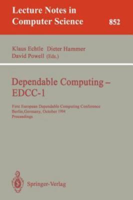 Dependable Computing-Edcc-1 : First European Dependable Computing Conference...
