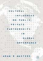 Cultural Influences On Public-Private Partnerships In Global Governance Adam B.